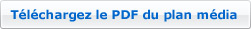 Téléchargez le PDF du plan média